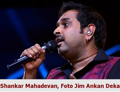 Shankar Mahadevan, Foto Jim Ankan Deka